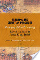 Teaching and Christian Practices: Reshaping Faith and Learning (ISBN: 9780802866851)