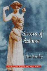 Sisters of Salome - Toni Bentley (ISBN: 9780803262416)