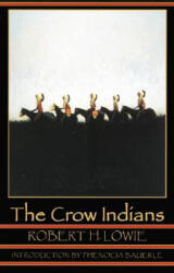 Crow Indians - Robert H. Lowie (ISBN: 9780803280274)