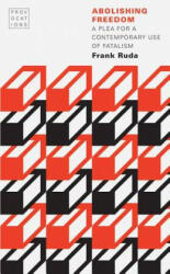 Abolishing Freedom - Frank Ruda (ISBN: 9780803284371)