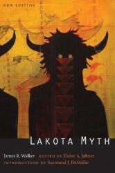 Lakota Myth - James R. Walker (ISBN: 9780803298606)