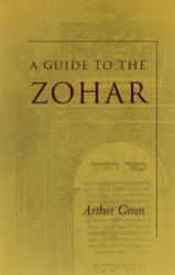 Guide to the Zohar - Arthur Green (ISBN: 9780804749084)