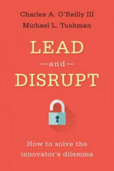 Lead and Disrupt - Charles A. OReilly (ISBN: 9780804798655)