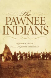 Pawnee Indians - George E. Hyde (ISBN: 9780806120942)