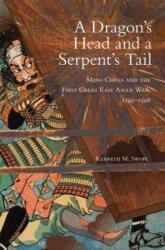 Dragon's Head and a Serpent's Tail - Kenneth M. Swope (ISBN: 9780806155814)