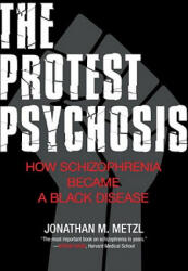 Protest Psychosis - Professor Jonathan M Metzl (ISBN: 9780807001271)