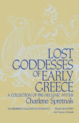 Lost Goddesses of Early Greece: A Collection of Pre-Hellenic Myths (ISBN: 9780807013434)