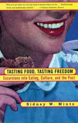 Tasting Food, Tasting Freedom - Sidney Mintz (ISBN: 9780807046296)