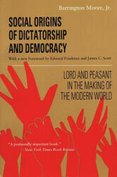 Social Origins of Dictatorship and Democracy - Barrington Moore (ISBN: 9780807050736)