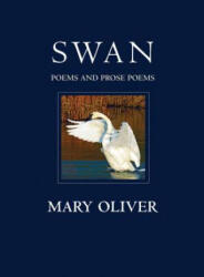 Mary Oliver - Swan - Mary Oliver (ISBN: 9780807069141)
