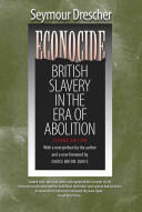Econocide: British Slavery in the Era of Abolition (ISBN: 9780807871799)