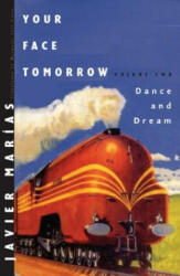 Your Face Tomorrow: Dance and Dream (ISBN: 9780811216562)