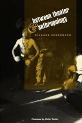 Between Theater and Anthropology (ISBN: 9780812212259)