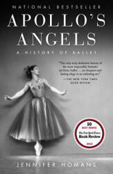 Apollo's Angels - Jennifer Homans (ISBN: 9780812968743)