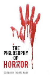 Philosophy of Horror - Thomas Fahy (ISBN: 9780813136554)