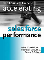 The Complete Guide to Accelerating Sales Force Performance (ISBN: 9780814420140)