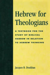 Hebrew for Theologians: A Textbook for the Study of Biblical Hebrew in Relation to Hebrew Thinking (ISBN: 9780819192691)