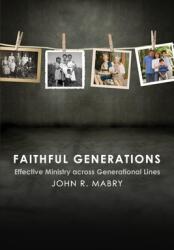 Faithful Generations: Effective Ministry Across Generational Lines (ISBN: 9780819228208)