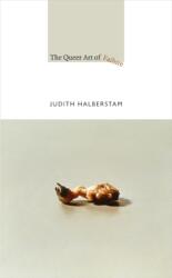 The Queer Art of Failure (ISBN: 9780822350453)
