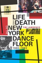 Life and Death on the New York Dance Floor, 1980-1983 (ISBN: 9780822362029)