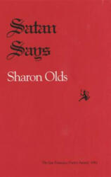 Satan Says - Sharon Olds (ISBN: 9780822953142)