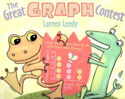 The Great Graph Contest by Loreen Leedy The Great Graph Contest by Loreen Leedy