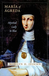 Maria of Agreda - Marilyn H. Fedewa (ISBN: 9780826346445)