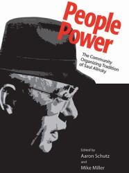 People Power: The Community Organizing Tradition of Saul Alinsky (ISBN: 9780826520425)