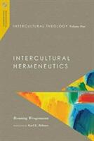 Intercultural Theology Volume One: Intercultural Hermeneutics (ISBN: 9780830850976)
