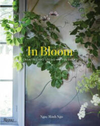 In Bloom - Ngoc Minh Ngo (ISBN: 9780847848508)