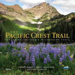 Pacific Crest Trail - Mark Larabee, Barney Mann, Cheryl Strayed (ISBN: 9780847849765)