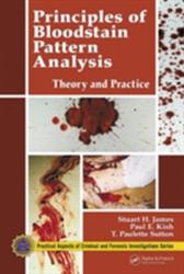 Principles of Bloodstain Pattern Analysis - T. Paulette Sutton (ISBN: 9780849320149)