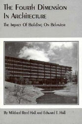 Fourth Dimension in Architecture - Mildred Reed Hall, Edward T. Hall (ISBN: 9780865340336)