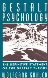 Gestalt Psychology: The Definitive Statement of the Gestalt Theory (ISBN: 9780871402189)