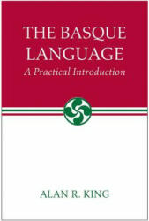 Basque Language - Alan R. King (ISBN: 9780874178951)