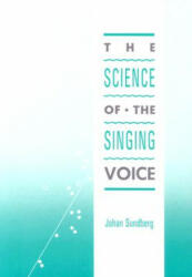 Science of the Singing Voice (ISBN: 9780875805429)