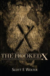 Hooked X - Scott F. Wolter (ISBN: 9780878393121)