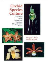 Orchid Species Culture: Pescatorea Phaius Phalaenopsis Pholidota Phragmipedium Pleione (ISBN: 9780881922080)