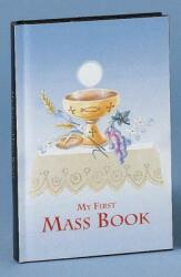 First Mass Book: An Easy Way of Participating at Mass for Boys and Girls (ISBN: 9780899428581)