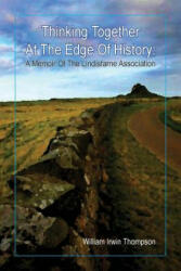 Thinking Together At The Edge Of History - William Irwin Thompson (ISBN: 9780936878867)