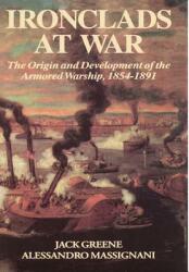 Ironclads at War: The Origin and Development of the Armored Battleship (ISBN: 9780938289586)