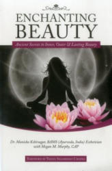 Enchanting Beauty - Manisha Kshirsagar, Megan M. Murphy (ISBN: 9780940676336)