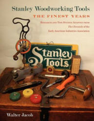 Stanley Woodworking Tools - Walter H Jacob (ISBN: 9780943196008)
