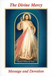 The Divine Mercy Message and Devotion: With Selected Prayers from the Diary of St. Maria Faustina Kowalska - Seraphim Michalenko, Vinny Flynn, Robert A. Stackpole (ISBN: 9780944203477)