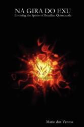 Na Gira Do Exu - Invoking the Spirits of Brazilian Quimbanda (ISBN: 9780955690310)