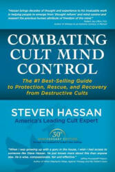 Combatting Cult Mind Control - Steven Hassan (ISBN: 9780967068824)