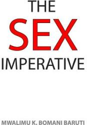 The Sex Imperative (ISBN: 9780967894355)