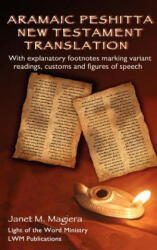 Aramaic Peshitta New Testament Translation - Janet M. Magiera (ISBN: 9780967961354)