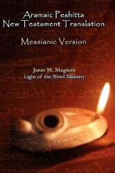 Aramaic Peshitta New Testament Translation - Messianic Version (ISBN: 9780967961361)