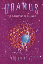 Uranus: The Constant of Change - Eric A. Meyers (ISBN: 9780974776637)